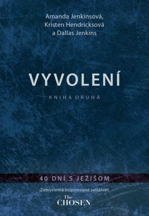 Vyvolení - 40 dní s Ježišom 2